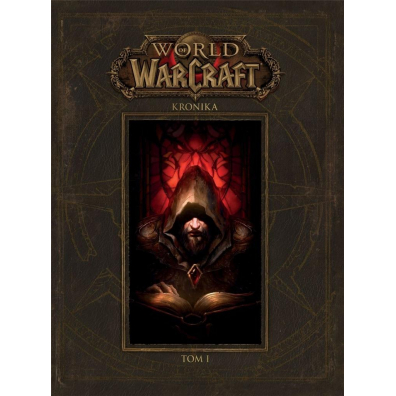 Kronika. Tom 1. World of Warcraft
