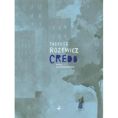 Credo - Tadeusz R�ewicz