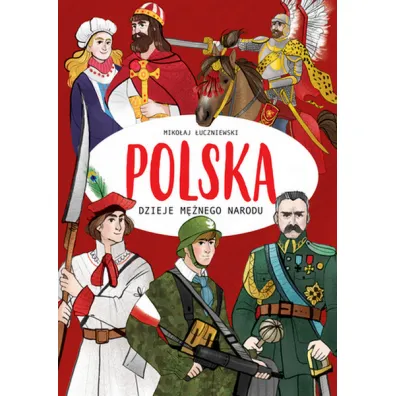Polska. Dzieje m�nego narodu - Miko�aj �uczniewski