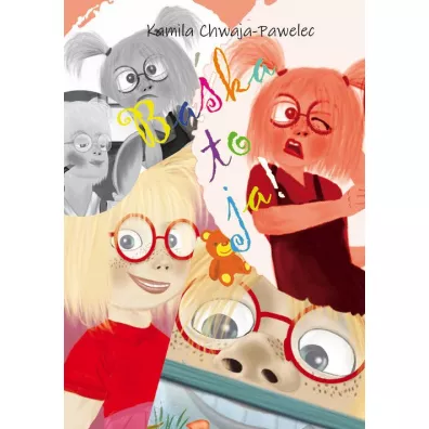 Ba�ka to ja! - Kamila Chwaja-Pawelec