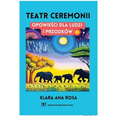 Teatr ceremonii - Klara Ana Rosa