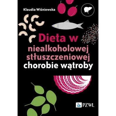 Dieta w niealkoholowej st�uszczeniowej chorobie w�troby - Klaudia  Wi�niewska