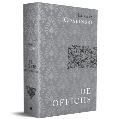 De officiis libri tres / O powinno�ciach ksi�gi trzy - �ukasz Opali�ski