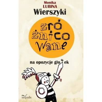 Wierszyki zr�nicowane na opozycje g�osek - Monika Lubina
