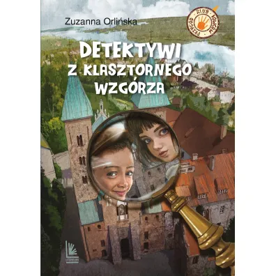 Detektywi z klasztornego wzg�rza - Zuzanna Orli�ska