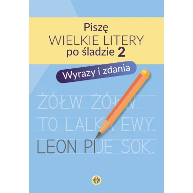 Pisz� wielkie litery po �ladzie 2 Wyrazy i zdania