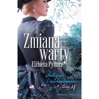 Zmiana warty. Intrygi i nami�tno�ci. Tom 4 - El�bieta Pytlarz