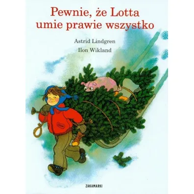 Pewnie, �e Lotta umie prawie wszystko. Lotta z ulicy Awanturnik�w. Tom 4