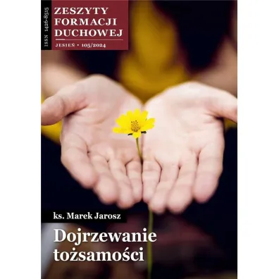 Zeszyty Formacji Duchowej nr 105 Dojrzewanie...