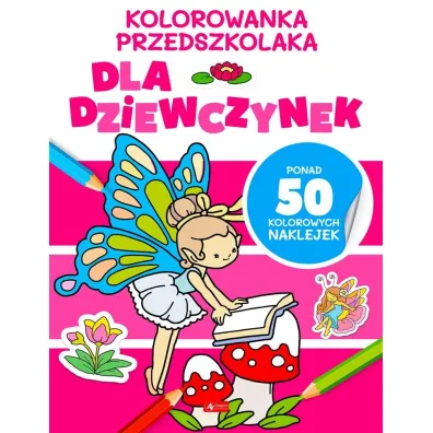 Kolorowanka przedszkolaka. Dla dziewczynek