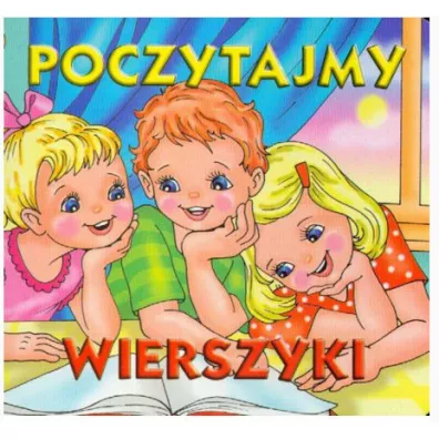 Klasyka wierszyka. Poczytajmy wierszyki - Maria Konopnicka