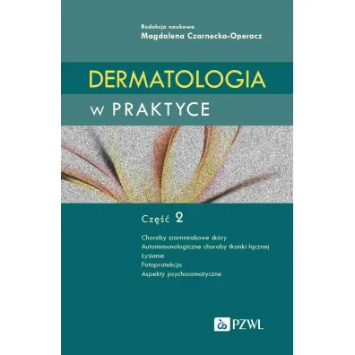 Dermatologia w praktyce. Cz�� 2 - Magdalena Czarnecka-Operacz
