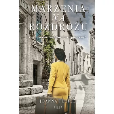 Marzenia na rozdro�u - Joanna Tekieli