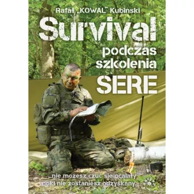 Survival podczas szkolenia SERE - Rafa� Kubi�ski