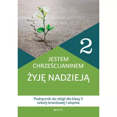 Jestem chrze�cijaninem, �yj� nadziej�. Podr�cznik do religii dla klasy 2 szko�y bran�owej 1 stopnia - Bogus�aw Nosek, Kamilla Rokosz