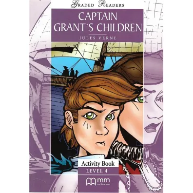 Captain Grant's. Graded Readers. Activity Book. Level 4 - Juliusz Verne