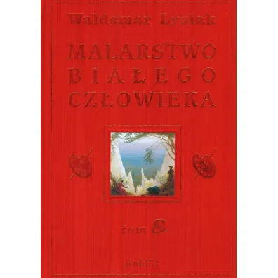 Malarstwo Bia�ego Cz�owieka. Tom 8 - Waldemar �ysiak