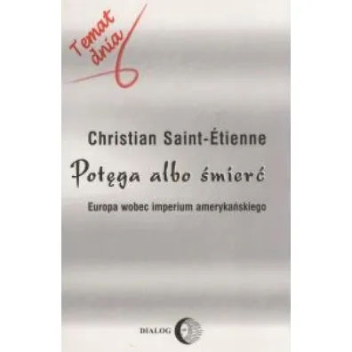Pot�ga albo �mier� - Christian  Saint-Etienne