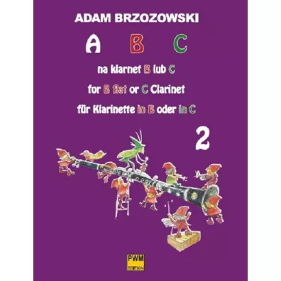 ABC na klarnet B lub C. Podr�cznik do nauki gry na klarnecie dla najm�odszych. Cz�� 2 - Adam Brzozowski
