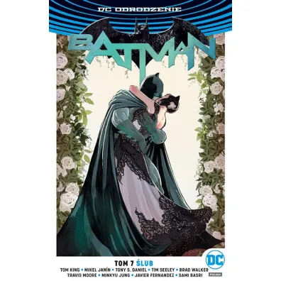DC Odrodzenie �lub. Batman. Tom 7 - Tim Seeley, Tom King