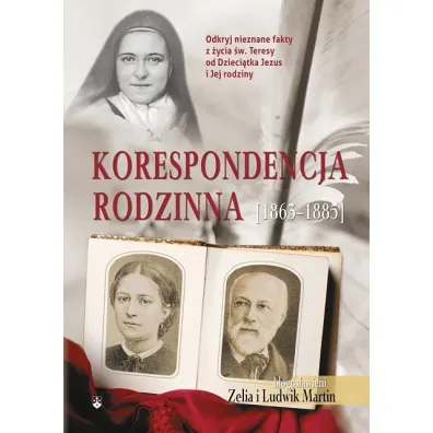 Korespondencja rodzinna (1863-1885) - Zelia i Ludwik Martin