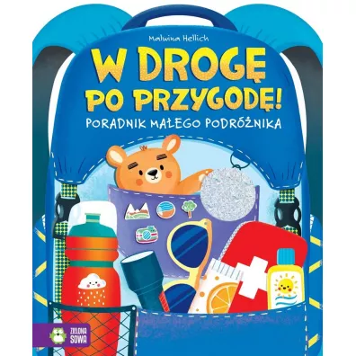 W drog� po przygod�! Poradnik m�odego podr�nika - Malwina Hellich