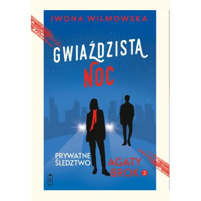 Gwia�dzista noc. Seria Prywatne �ledztwo Agaty Brok. Tom 2 - Iwona Wilmowska