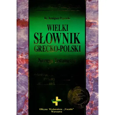 Wielki s�ownik grecko-polski Nowego Testamentu - Remigiusz Popowski