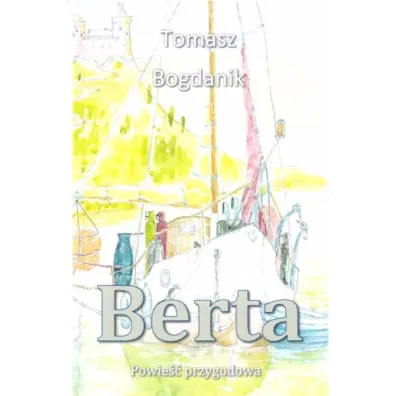 Berta - Tomasz  Bogdanik