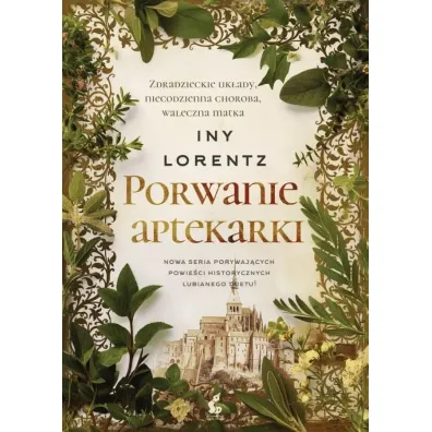 Porwanie aptekarki. W�drowna aptekarka. Tom 3 - Iny Lorentz
