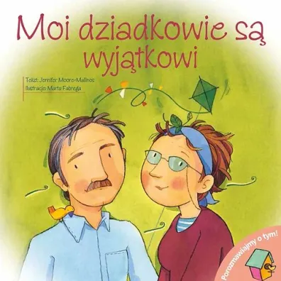 Moi dziadkowie s� wyj�tkowi. Porozmawiajmy o tym - Jennifer Moore-Mallinos
