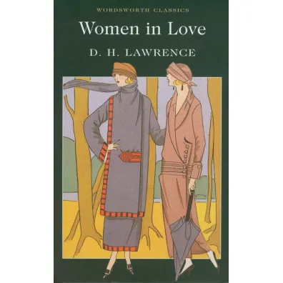 Women in Love. Wordsworth Classics wer. angielska - David Herbert Lawrence
