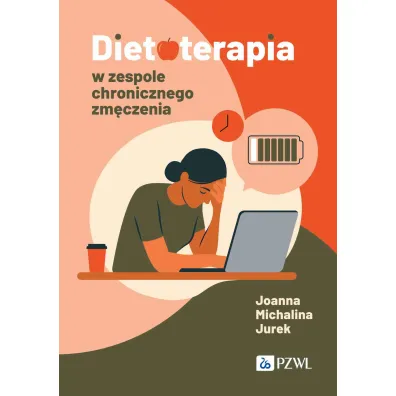 Dietoterapia w zespole chronicznego zm�czenia - Joanna Michalina Jurek