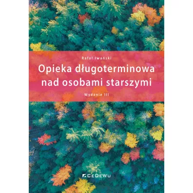 Opieka d�ugoterminowa nad osobami starszymi w.3 - Rafa� Iwa�ski