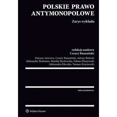 Polskie prawo antymonopolowe. Zarys wykadu