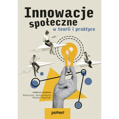 Innowacje spo�eczne w teorii i praktyce