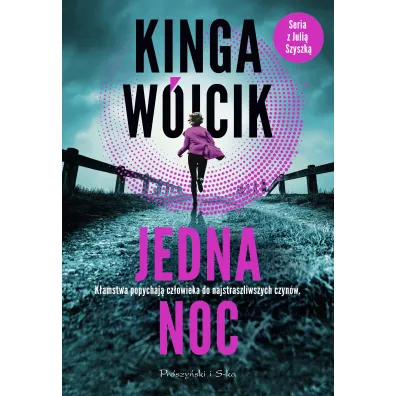 Jedna noc. Julia Szyszka. Tom 1 - Kinga W�jcik