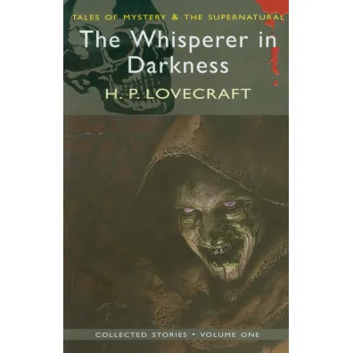 The Whisperer in Darkness. Tales of Mystery & The Supernatural wer. angielska - Howard Phillips Lovecraft