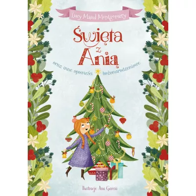 �wi�ta z Ani� oraz inne opowie�ci bo�onarodzeniowe - Lucy Maud Montgomery