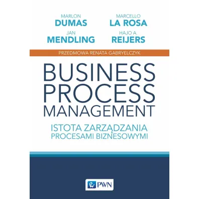 Business Process Management. Istota zarz�dzania procesami biznesowymi. Studia z zarz�dzania