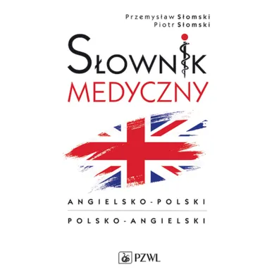 Podr�czny s�ownik medyczny polsko-angielski, angielsko-polski - Przemys�aw S�omski