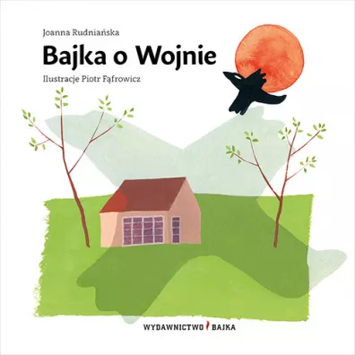 Bajka o wojnie - Joanna Rudnia�ska