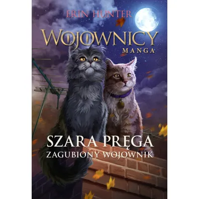 Zagubiony wojownik. Szara Pr�ga. Cz�� 1. Wojownicy. Manga. Tom 5 - Erin Hunter