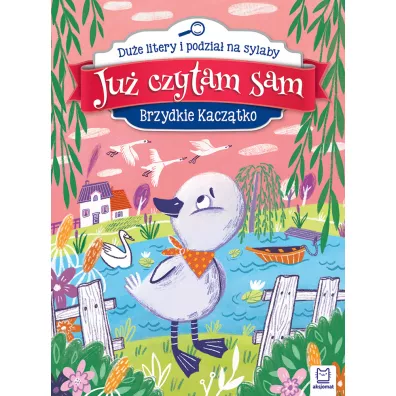 Brzydkie kacztko. Ju czytam sam. - Anna Podgrska