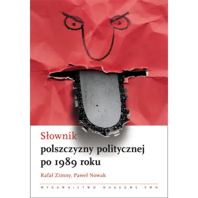 S�ownik polszczyzny politycznej po 1989 roku. - Pawe� Nowak, Rafa� Zimny