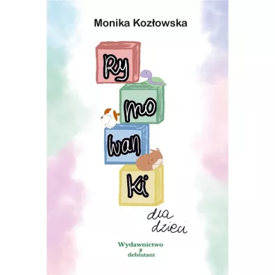 Rymowanki dla dzieci - Monika Koz�owska