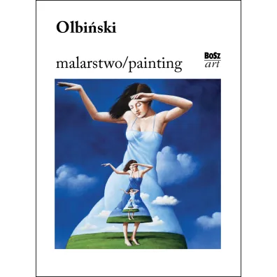 Olbi�ski. Malarstwo/painting - Rafa� Olbi�ski