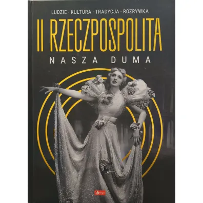 II Rzeczpospolita - nasza duma