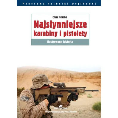 Najs�ynniejsze karabiny i pistolety. Ilustrowana historia