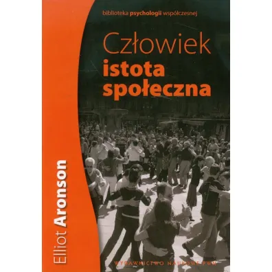 Cz�owiek. Istota spo�eczna - Elliot Aronson